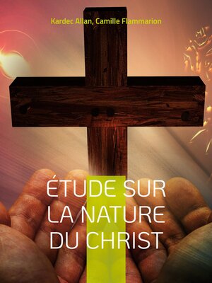 cover image of Étude sur la nature du Christ
